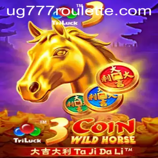 Unleashing the Thrills of 3CoinWildHorse with UG777: A New Era of Gaming