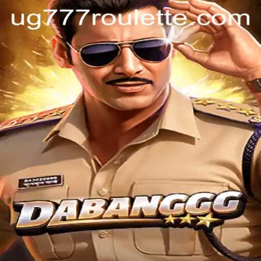 DABANGGG: The Dynamic World of UG777